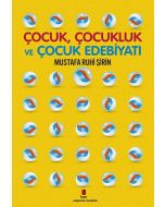 Çocuk, Çocukluk ve Çocuk Edebiyatı
