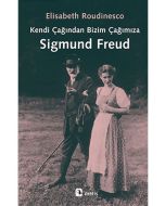 Kendi Çağından Bizim Çağımıza Sigmund Freud
