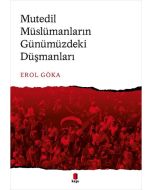 Mutedil Müslümanların Günümüzdeki Düşmanları