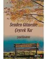Senden Gitmeme Çeyrek Var