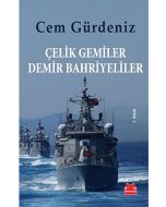 Çelik Gemiler Demir Bahriyeliler