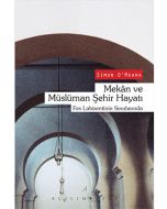 Mekân ve Müslüman Şehir Hayatı