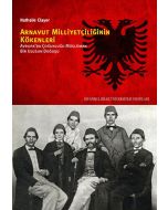 Arnavut Milliyetçiliğinin Kökenleri