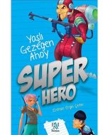 Süper Hero - Yaşlı Gezegen Ahoy
