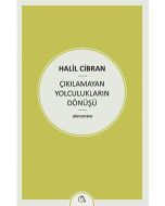Çıkılamayan Yolculukların Dönüşü