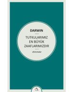 Tutkularımız En Büyük Zaaflarımızdır