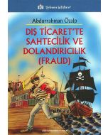 Dış Ticarette Sahtecilik ve Dolandırıcılık (Fraud)