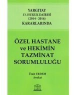Özel Hastane ve Hekimin Tazminat Sorumluluğu