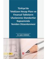 Türkiye'de Tekdüzen Hesap Planı ve Finansal Tabloların Uluslararası Standartlar Kapsamında Yeniden Düzenlenmesi
