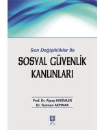 Son Değişikliklerle Sosyal Güvenlik Kanunları
