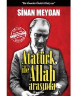 Atatürk ile Allah Arasında (Ciltli)