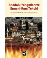 Anadolu Yangınları ve Ermeni - Rum Tehciri