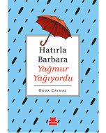 Hatırla Barbara Yağmur Yağıyordu