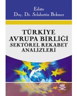 Türkiye - Avrupa Birliği Sektörel Rekabet Analizleri