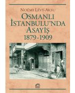 Osmanlı İstanbulu'nda Asayiş 1879 - 1909