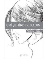 Gri Şehirdeki Kadın