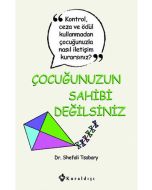 Çocuğunuzun Sahibi Değilsiniz