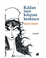 Kıldan İnce Kılıçtan Keskince