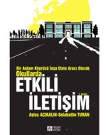 Bir Anlam Köprüsü İnşa Etme Aracı Olarak Okullarda Etkili İletişim