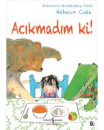 Acıkmadım ki!