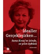 İdealler Gerçekleşirken...
