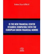 Is The New Financial Center Istanbul Compatible With The European Union Financial Norms