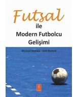 Futsal İle Modern Futbolcu Gelişimi