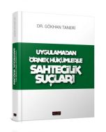 Uygulamadan Örnek Hükümlerle Sahtecilik Suçları