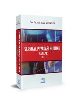 Sermaye Piyasası Hukuku - Cilt I