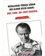 Rüyalarını Türkçe Gören Bir Alman Bilim Adamı: Ord. Prof. Dr: Curt Kosswig
