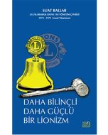 Daha Bilinçli Daha Güçlü Bir Lionizm