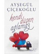 Kendi Düşen Ağlamaz