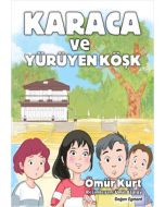 Karaca ve Yürüyen Köşk