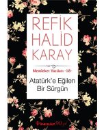 Atatürk'e Eğilen Bir Sürgün
