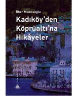 Kadıköy’den Köprüaltı’na Hikâyeler
