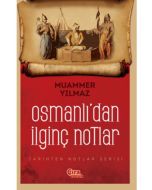 Osmanlı’dan İlginç Notlar