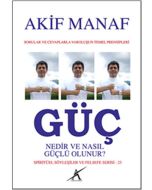 Güç Nedir ve Nasıl Güçlü Olunur?