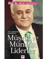 Peygamberimiz Döneminde Müşrik ve Münafık Liderler