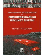 Parlamente Sistem Krizleri ve Cumhurbaşkanlığı Hükümet Sistemi
