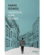 Yalnızlık Kime Benzer