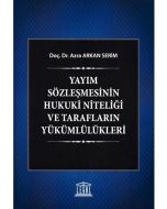 Yayım Sözleşmesinin Hukuki Niteliği ve Tarafların Yükümlülükleri