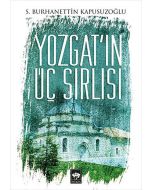 Yozgat'ın Üç Sırlısı