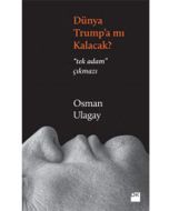 Dünya Trump'a Mı Kalacak?