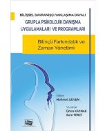 Bilişsel Davranışçı Yaklaşıma Dayalı Grupla Psikolojik Danışma Uygulamaları ve Programları
