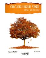 Ömrüme Hüzün Yağdı