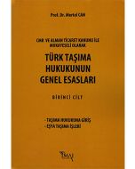 Türk Taşıma Hukukunun Genel Esasları - Birinci Cilt