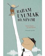 Babam Uyumak Bilmiyor