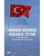 Vatandaş Gözünden Başkanlık Sistemi