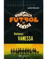 Vahşiler Futbol Takımı 3 - Korkusuz Vanessa (Ciltli)