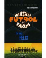 Vahşiler Futbol Takımı 2 - Fırtına Felix (Ciltli)